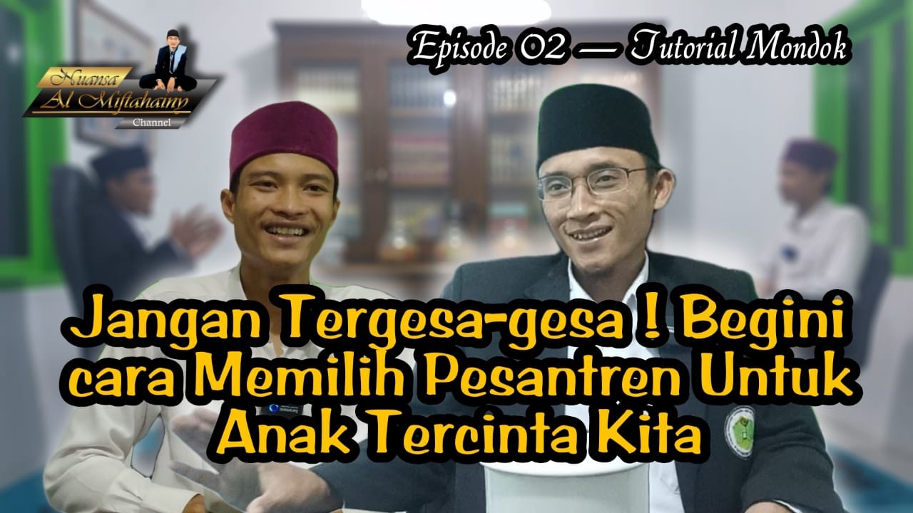 Cara Memilih Pesantren Secara Tepat Dan Akurat